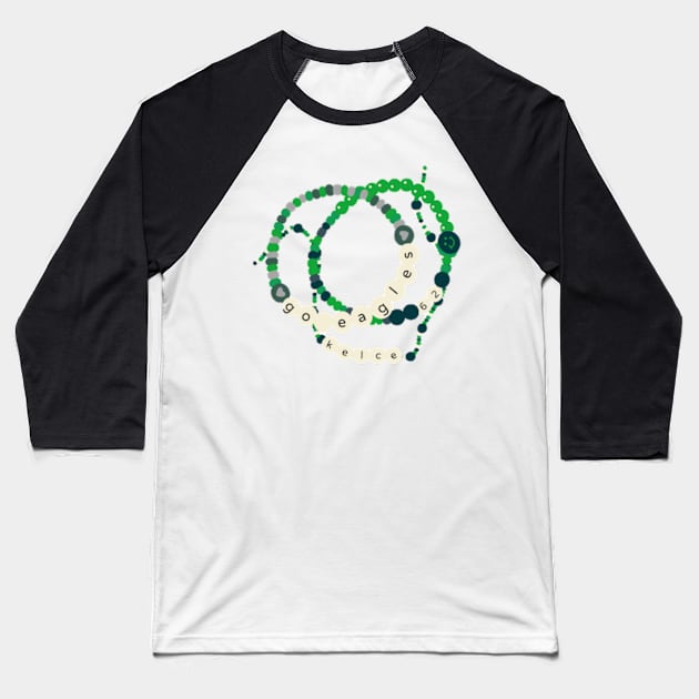 Eagles - Kelce Friendship Bracelet Baseball T-Shirt by canderson13